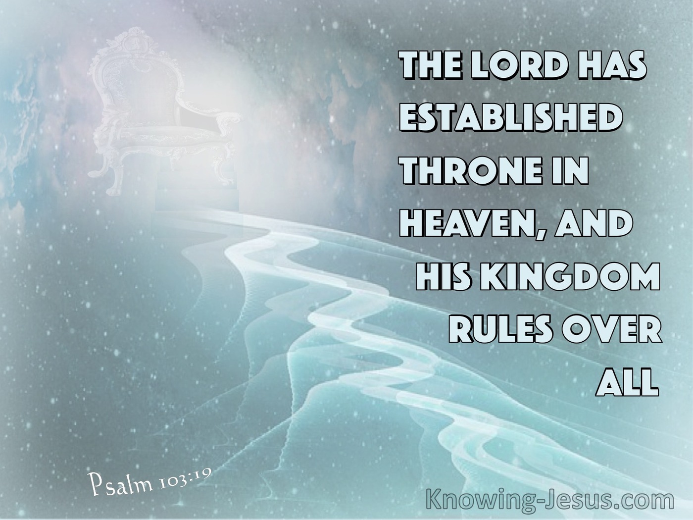 Psalm 103:19 The Lord Has Established Throne In Heaven (aqua)